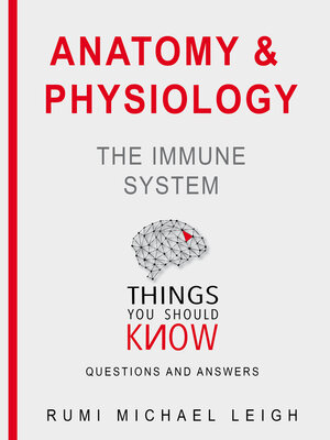 cover image of Anatomy and physiology "The immune system"